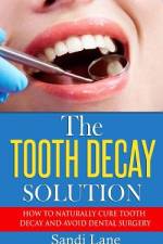 The Tooth Decay Solution af Sandi Lane