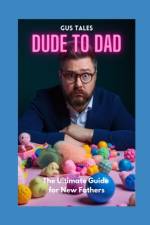 Dude to Dad af Gus Tales
