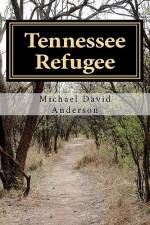 Tennessee Refugee af Michael David Anderson