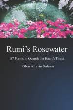 Rumi's Rosewater af Glen Alberto Salazar