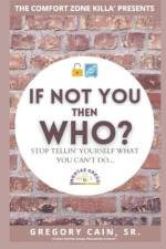 If NOT YOU THEN WHO? af Gregory Cain