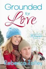 Grounded for Love af Rebecca Talley