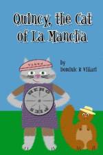 Quincy, The Cat of La Mancha af Dominic Robert Villari
