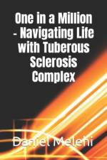 One in a Million - Navigating Life with Tuberous Sclerosis Complex af Daniel Melehi