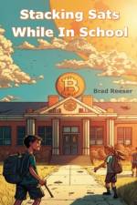 Stacking Sats While in School af Brad Reeser