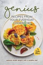 Genius Recipes from Your Everyday Cookbook! af Rola Oliver