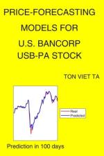 Price-Forecasting Models for U.S. Bancorp USB-PA Stock af Ton Viet Ta