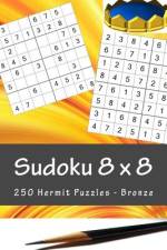 Sudoku 8 X 8 - 250 Hermit Puzzles - Bronze af Andrii Pitenko