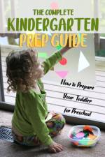 The Complete Kindergarten Prep Guide af Melissa Hammock