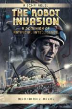 The Robot Invasion af Mohammed Helal