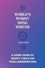 World's Worst Song Writer af Melody Alegre
