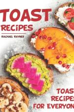 Toast Recipes af Rachael Rayner