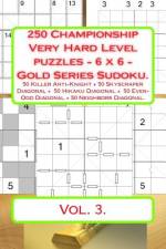 250 Championship Very Hard Level Puzzles - 6 X 6 - Gold Series Sudoku. af Andrii Pitenko