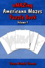 aMAZing Americana Mazes Puzzle Book - Volume 1 af Teresa Nichole Thomas
