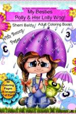 My Besties Polly & Her Lolly Wog! Sherri Baldy Adult Coloring Book af Sherri Ann Baldy