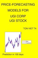 Price-Forecasting Models for Ugi Corp UGI Stock af Ton Viet Ta