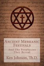 Ancient Messianic Festivals af Ken Johnson