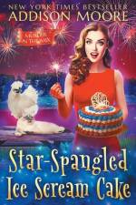 Star-Spangled Ice Scream Cake af Addison Moore