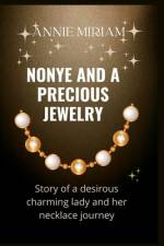 Nonye and a Precious Jewelry af Annie Miriam