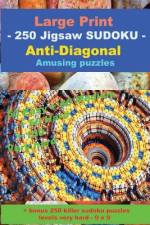 Large Print - 250 Jigsaw Sudoku - Anti-Diagonal - Amusing Puzzles af Andrii Pitenko