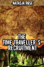 The Time Traveller's Recruitment af Natasja Rose