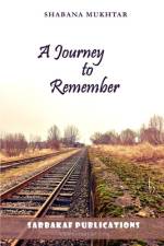 A Journey to Remember af Shabana Mukhtar