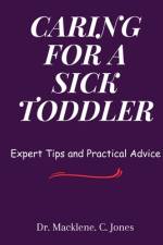 Caring for a Sick Toddler af Macklene C Jones