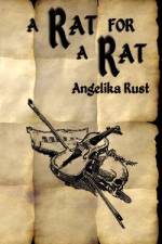 A Rat for a Rat af Angelika Rust