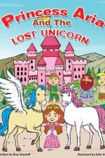 Princess Aria and the Lost Unicorn af Brae Wyckoff