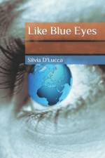 Like Blue Eyes af Silvia D'Lucca