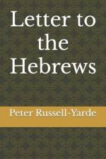 Letter to the Hebrews af Peter Russell-Yarde
