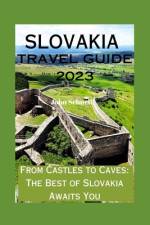 Slovakia Travel Guide 2023 af John Schnell