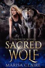 The Sacred Wolf af Marisa Claire