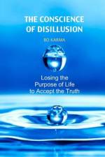 The Conscience of Disillusion af Bo Karma
