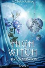High Witch Next Generation (Generations Book 2) af Mona Hanna