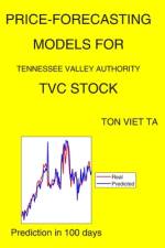 Price-Forecasting Models for Tennessee Valley Authority TVC Stock af Ton Viet Ta