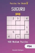 Puzzles for Brain - 400 Suguru Medium Puzzles 5x5 vol.34 af Alexander Rodriguez