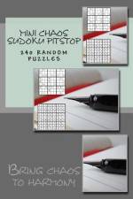 Mini Chaos Sudoku Pitstop. 240 Random Puzzles. af Andrii Pitenko