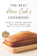 The Best Home Cook's Cookbook!