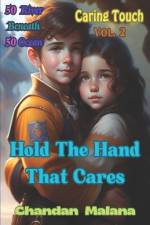 Hold The Hand That Cares af Chandan Malana