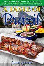 A Taste of Brazil af Sarah Spencer