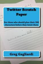 Twitter Scratch Paper af Greg Gagliardi