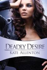 Deadly Desire af Kate Allenton