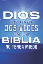 Dios lo dijo 365 veces en la Biblia; NO TENGA MIEDO af Sherry Lee