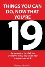 Novelty Book - Exciting Things You Can Do, Now That You're 19 af Harvey Hussein