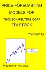 Price-Forecasting Models for Thomson Reuters Corp TRI Stock af Ton Viet Ta