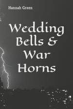 Wedding Bells & War Horns af Hannah Green