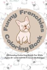 Funny Frenchies Coloring Book af Company