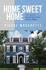 Home Sweet Home af Pierre Mouchette