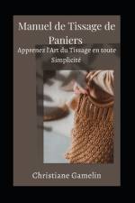 Manuel de Tissage de Paniers af Christiane Gamelin
